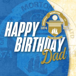 Morton Card 150th Happy Birthday Card (Dad), Souvenirs, Greetings Cards, Greenock Morton 150th Anniversary